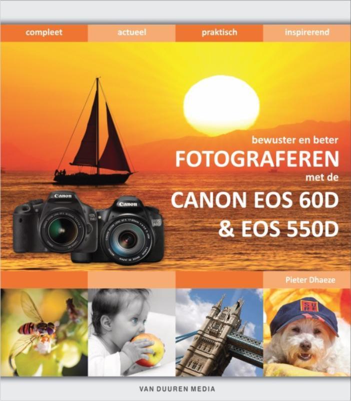 Fotograferen met de Canon EOS 60d en 550d / Bewuster en, Boeken, Hobby en Vrije tijd, Zo goed als nieuw, Verzenden