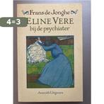 ELINE VERE BIJ DE PSYCHIATER 9789068340969 Jonghe, Verzenden, Zo goed als nieuw, Jonghe