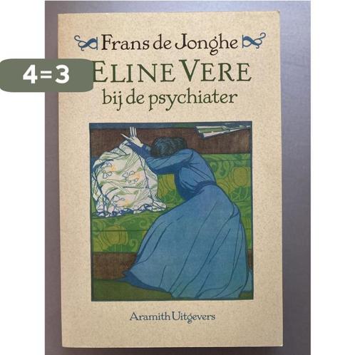 ELINE VERE BIJ DE PSYCHIATER 9789068340969 Jonghe, Boeken, Wetenschap, Zo goed als nieuw, Verzenden