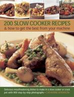 200 Slow Cooker Recipes And How To Get The Best From Your, Verzenden, Catherine Atkinson