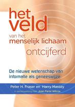 Het veld van het menselijk lichaam ontcijferd 9789460150142, Boeken, Verzenden, Zo goed als nieuw, Harry Massey