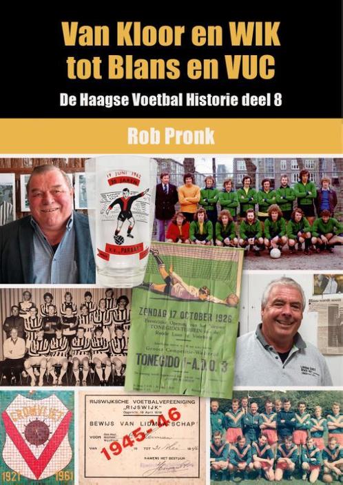 Van Kloor en WIK tot Blans en VUC / De Haagse Voetbal, Livres, Livres de sport, Envoi