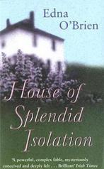 House Of Splendid Isolation 9781857992090 Edna OBrien, Boeken, Verzenden, Gelezen, Edna O'Brien