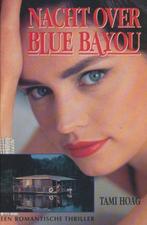 Nacht over Blue Bayou 9789026973529 Tami Hoag, Verzenden, Gelezen, Tami Hoag