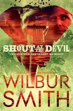 Shout At The Devil 9781447208358, Gelezen, Wilbur Smith, Verzenden