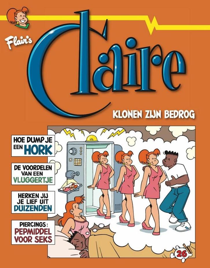 Klonen zijn bedrog / Claire / 26 9789072240538 Evert Geradts, Boeken, Stripverhalen, Zo goed als nieuw, Verzenden