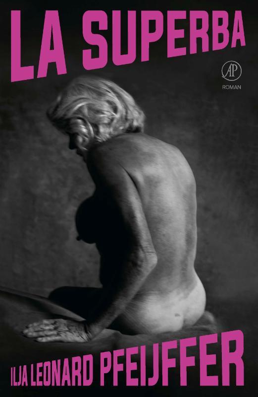 La superba 9789029540711 Ilja Leonard Pfeijffer, Boeken, Romans, Zo goed als nieuw, Verzenden