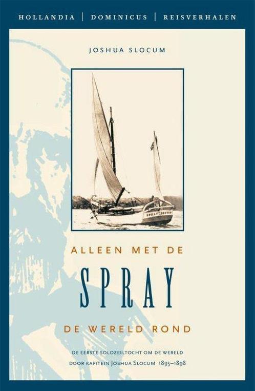 Boek: Alleen met de Spray de wereld rond (z.g.a.n.), Livres, Livres de sport, Envoi