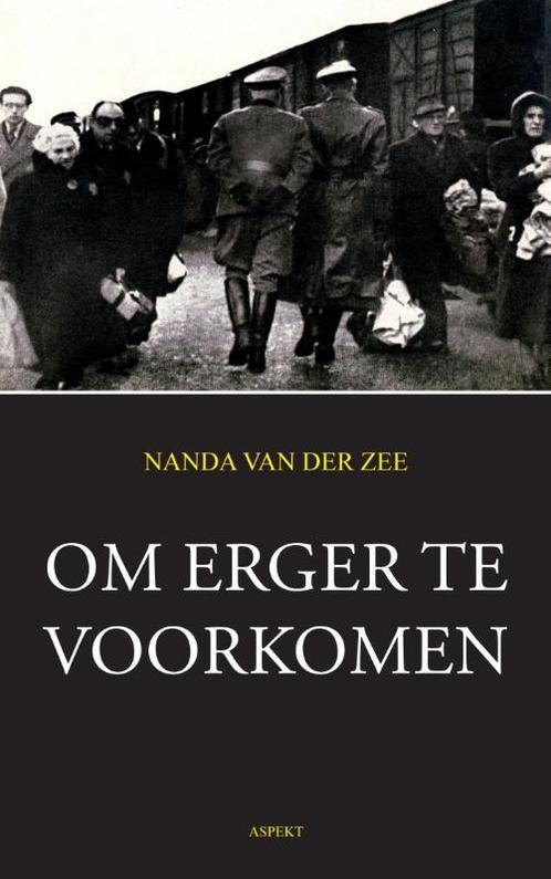 Om erger te voorkomen 9789059114654 Nanda van der Zee, Boeken, Overige Boeken, Gelezen, Verzenden