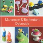 Marsepein & Rolfondant Decoratie boek 8716963643285, Boeken, Verzenden, Gelezen