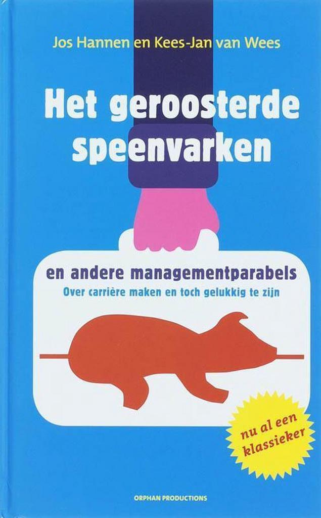 Het geroosterde speenvarken 9789490217136 J. Hannen, Boeken, Economie, Management en Marketing, Gelezen, Verzenden