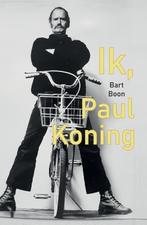 Ik, Paul Koning 9789464378368, Boeken, Verzenden, Zo goed als nieuw, Bart Boon