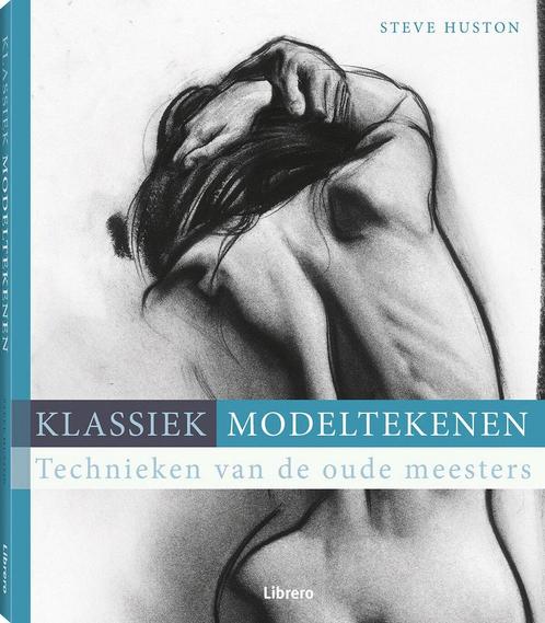 Klassiek modeltekenen 9789089989147 Steve Huston, Boeken, Hobby en Vrije tijd, Zo goed als nieuw, Verzenden