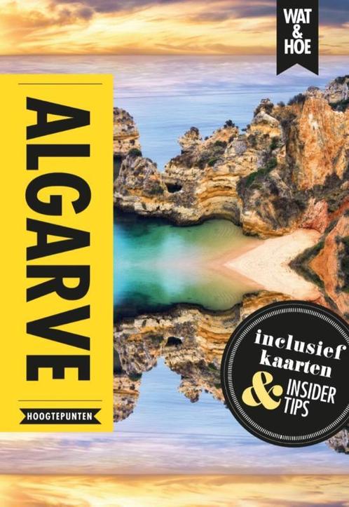 Wat & Hoe Reisgids  -   Algarve 9789021571782, Livres, Guides touristiques, Envoi
