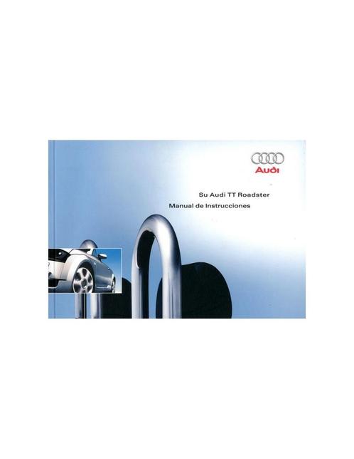 2001 AUDI TT ROADSTER INSTRUCTIEBOEKJE SPAANS, Autos : Divers, Modes d'emploi & Notices d'utilisation, Enlèvement ou Envoi