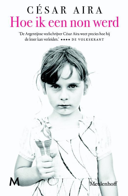 Hoe ik een non werd 9789029088053 César Aira, Boeken, Romans, Zo goed als nieuw, Verzenden