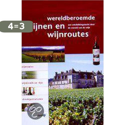 WERELDBEROEMDE WIJNEN EN WIJNROUTES 9789018011888, Boeken, Kookboeken, Zo goed als nieuw, Verzenden