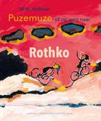 Puzemuze, of op weg naar Rothko 9789025866112, Boeken, Verzenden, Zo goed als nieuw, Wim Hofman