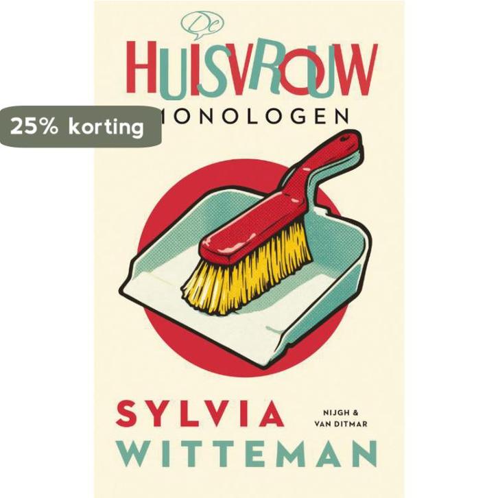 De huisvrouwmonologen 9789038896922 Sylvia Witteman, Livres, Romans, Envoi