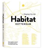Habitat Rotterdam : shaping city life 9789083014807, Verzenden, Gelezen, Nicoline Rodenburg