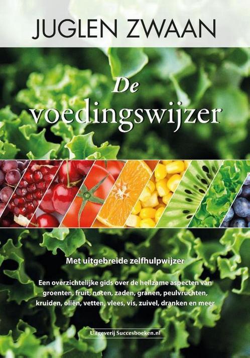 De voedingswijzer 9789492665058 Juglen Zwaan, Boeken, Gezondheid, Dieet en Voeding, Zo goed als nieuw, Verzenden