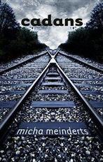 Cadans 9789080923669, Boeken, Verzenden, Gelezen, Micha Meinderts