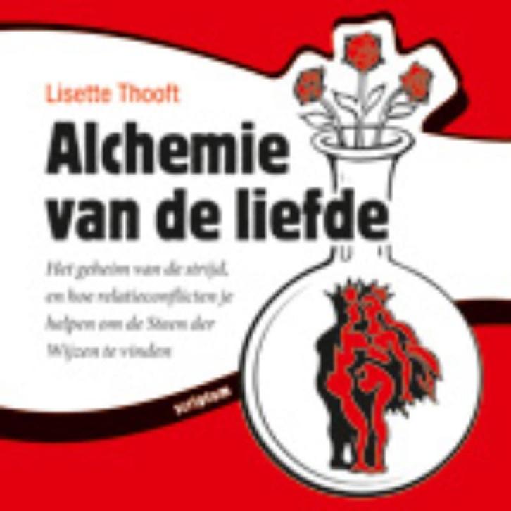 Alchemie van de liefde 9789055947812 Lisette Thooft, Boeken, Psychologie, Gelezen, Verzenden