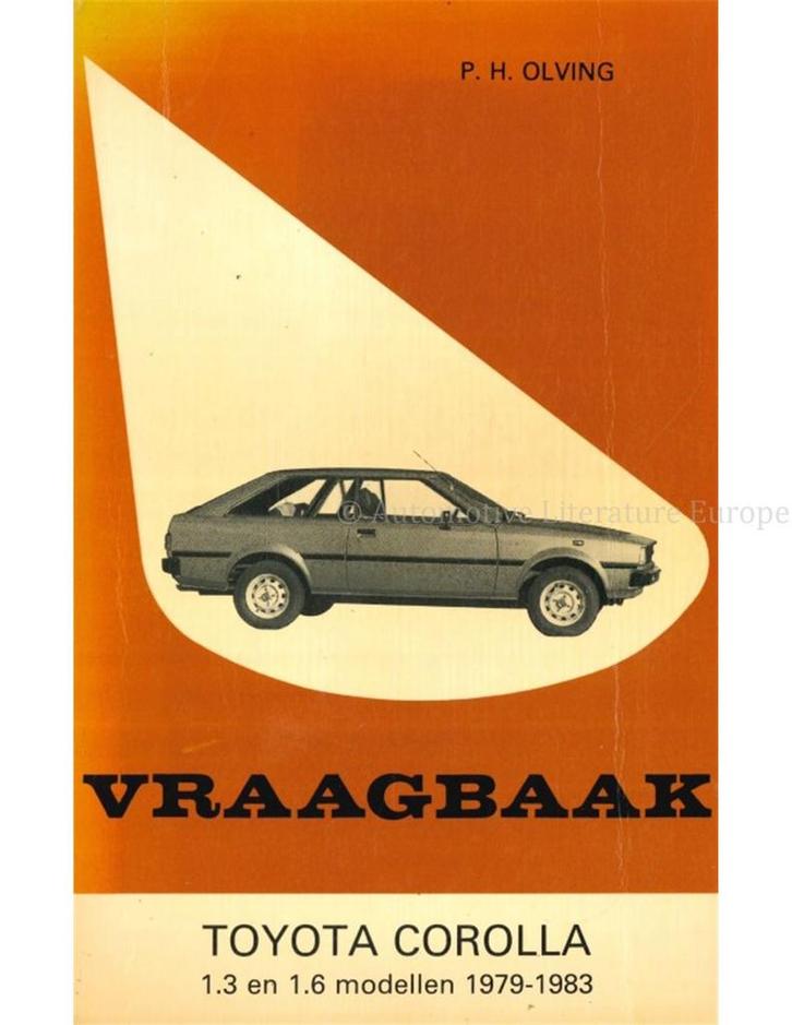 1979 - 1983 TOYOTA COROLLA 1.3 | 1.6 VRAAGBAAK NEDERLANDS, Autos : Divers, Modes d'emploi & Notices d'utilisation