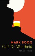 CafÇ?¶÷ De Waarheid (9789059367807, Mark Boog), Boeken, Verzenden, Nieuw