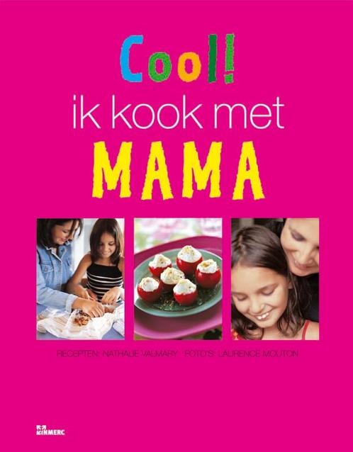Cool! Ik kook met mama 9789066117532 N. Valmary, Boeken, Kookboeken, Gelezen, Verzenden