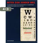 Beter zien zonder bril 9789060306833 Jonathan Barnes, Boeken, Verzenden, Zo goed als nieuw, Jonathan Barnes