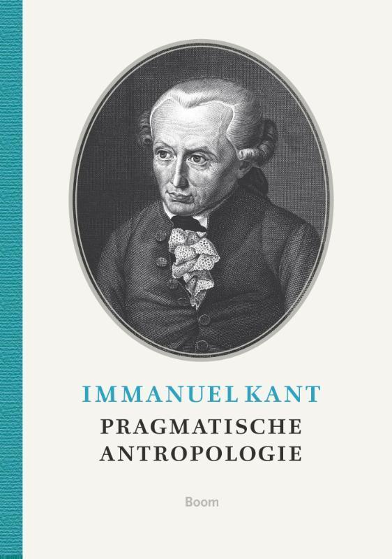 Pragmatische antropologie 9789089533517 Immanuel Kant, Boeken, Filosofie, Zo goed als nieuw, Verzenden