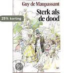 Sterk als de dood 9789026950186 Guy de Maupassant, Verzenden, Gelezen, Guy de Maupassant