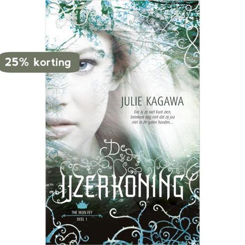 De IJzerkoning / The Iron Fey / 1 9789402706307 Julie Kagawa, Boeken, Kinderboeken | Jeugd | 13 jaar en ouder, Zo goed als nieuw