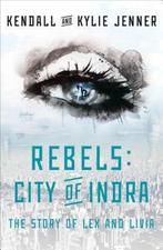 Rebels: The Story of Lex and Livia 9781451694420, Gelezen, Kendall Jenner, Kylie Jenner, Verzenden