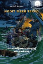 Nooit meer terug 9789491748301 André Nuyens, Boeken, Kinderboeken | Jeugd | 10 tot 12 jaar, Verzenden, Zo goed als nieuw, André Nuyens