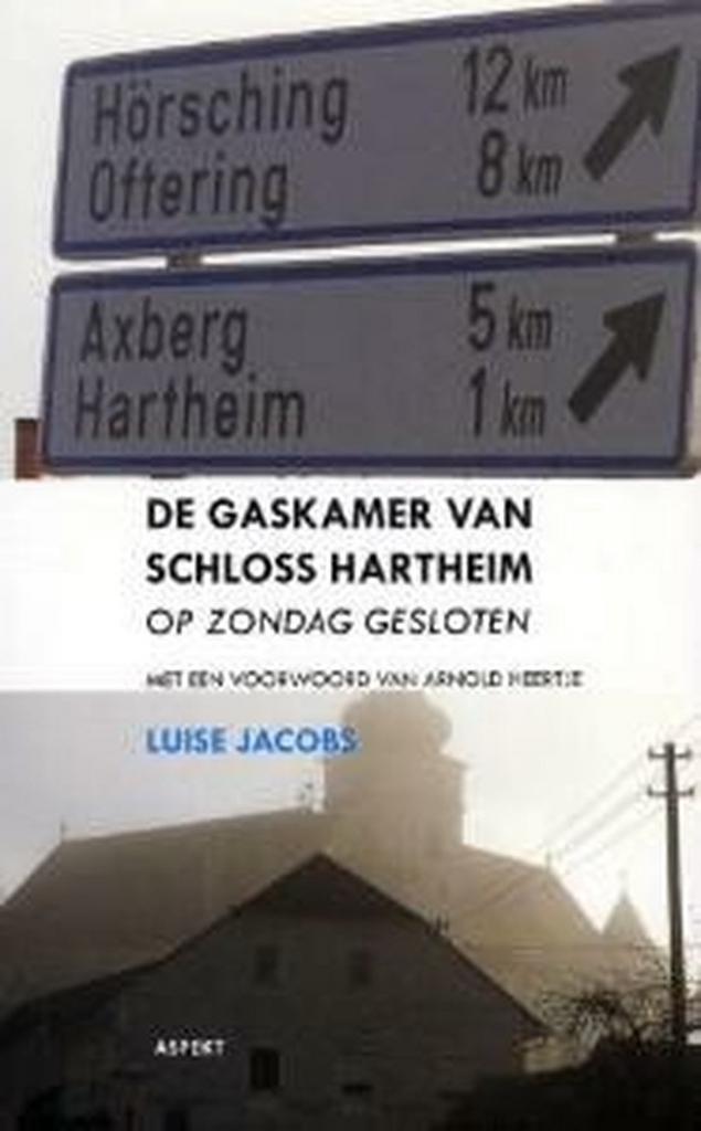 De gaskamer van Schloss Hartheim 9789461530714 Luise Jacobs, Livres, Histoire mondiale, Envoi