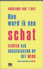 Hoe word ik een schat 9789021582238 Angelique van t Riet, Boeken, Verzenden, Zo goed als nieuw, Angelique van 't Riet