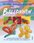 Dolle Knutselpret Met Ballonnen 9789024383603, Verzenden, S. Levine, Michael Ouchi