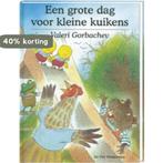 Een grote dag voor kleine kuikens 9789055795673 V. Gorbachev, Boeken, Verzenden, Gelezen, V. Gorbachev