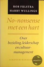 No Nonsense Met Een Hart 9789055940462, Livres, Économie, Management & Marketing, Fijlstra, Verzenden