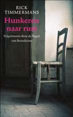 Hunkeren naar rust 9789025961510 Rick Timmermans, Boeken, Verzenden, Gelezen, Rick Timmermans