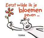 Eerst wilde ik je bloemen geven ... 9789058977885 J. Dobbers, Verzenden, Zo goed als nieuw, J. Dobbers