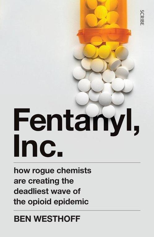 Fentanyl, Inc. 9781912854516 Ben Westhoff, Boeken, Overige Boeken, Gelezen, Verzenden