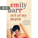 Out Of My Depth 9780755325443 Emily Barr, Boeken, Verzenden, Gelezen, Emily Barr