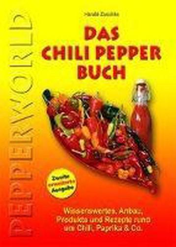 Das Chili Pepper Book 2.0: Wissenswertes, Anbau, Produkt..., Verzenden, Nieuw, Harald Zoschke