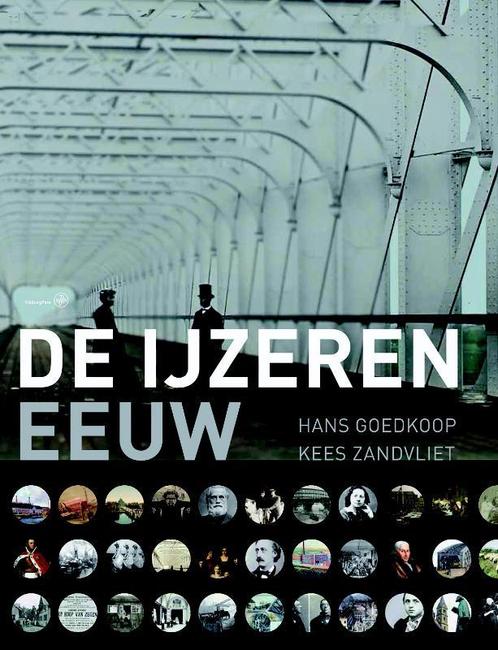 De ijzeren eeuw 9789057303418 Hans Goedkoop, Boeken, Geschiedenis | Nationaal, Gelezen, Verzenden