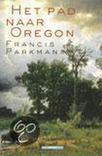 Het pad naar Oregon 9789045004860 F. Parkman, Boeken, Reisverhalen, Verzenden, Gelezen, F. Parkman