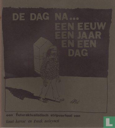 Dag na. een eeuw een jaar en een dag, De - De dag na. een..., Boeken, Stripverhalen, Zo goed als nieuw, Eén stripboek, Verzenden