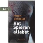 Het spierenalfabet 9789044604078 Peter Verhelst, Boeken, Verzenden, Gelezen, Peter Verhelst